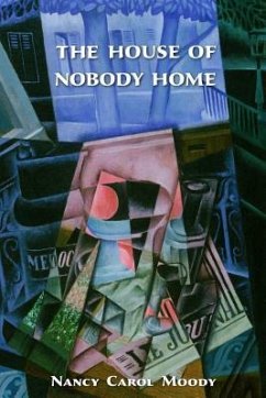 The House of Nobody Home - Moody, Nancy Carol