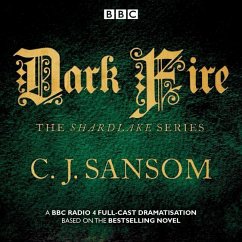 Shardlake: Dark Fire: BBC Radio 4 Full-Cast Dramatisation - Sansom, C. J.