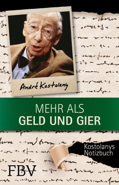 Mehr als Geld und Gier - Kostolany, André