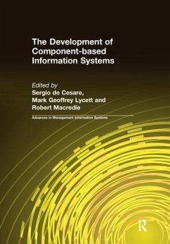 The Development of Component-based Information Systems - Cesare, Sergio de; Lycett, Mark Geoffrey; Macredie, Robert