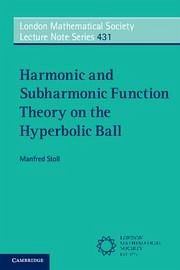 Harmonic and Subharmonic Function Theory on the Hyperbolic Ball - Stoll, Manfred