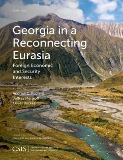 Georgia in a Reconnecting Eurasia - Kuchins, Andrew C; Mankoff, Jeffrey; Backes, Oliver
