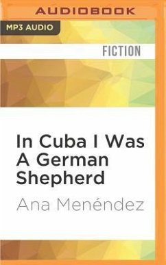 In Cuba I Was a German Shepherd - Menendez, Ana