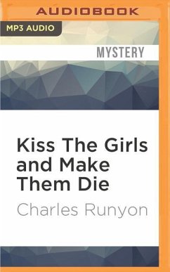 Kiss the Girls and Make Them Die - Runyon, Charles