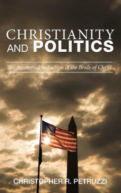 Christianity and Politics - Petruzzi, Christopher R.