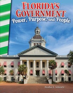 Florida's Government: Power, Purpose, and People - Schwartz, Heather