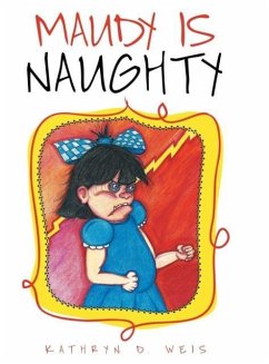 Maudy Is Naughty - Weis, Kathryn D.