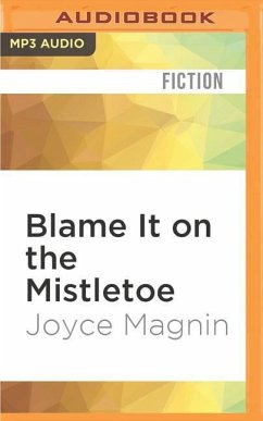 Blame It on the Mistletoe - Magnin, Joyce