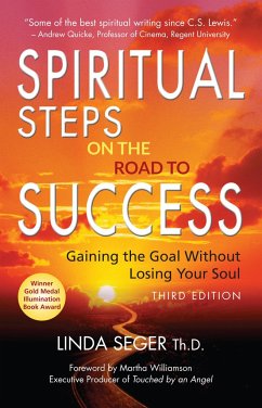 Spiritual Steps on the Road to Success: Gaining the Goal Without Losing Your Soul - Seger, Linda