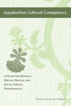 Appalachian Cultural Competency: A Guide for Medical, Mental Health, and Social Service Professionals