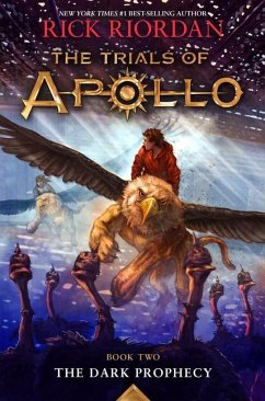 Trials of Apollo, the Book Two: Dark Prophecy, The-Trials of Apollo, the Book Two - Riordan, Rick