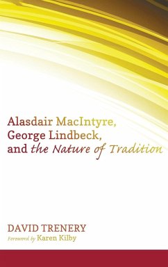 Alasdair MacIntyre, George Lindbeck, and the Nature of Tradition - Trenery, David