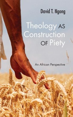 Theology as Construction of Piety - Ngong, David T.