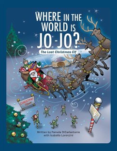 Where in the World Is Jo-Jo? - Pam Dicarlantonio; Isabella Lorenzini