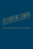 Celebrating Canada: Holidays, National Days, and the Crafting of Identities