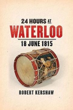 24 Hours at Waterloo - Kershaw, Robert