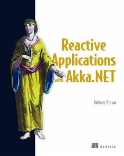 Reactive Applications with Akka.Net - Brown, Anthony