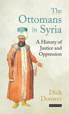 The Ottomans in Syria - Douwes, Dick