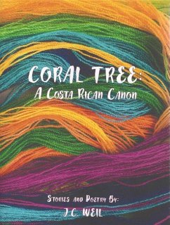 Coral Tree: A Costa Rican Canon - Weil, Jennifer