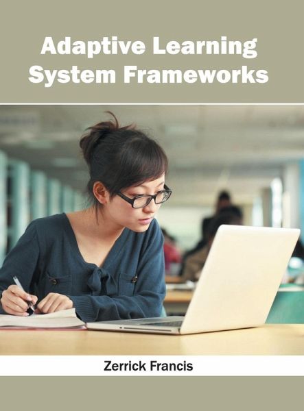 Adaptive Learning System Frameworks Adaptive Learning System Frameworks