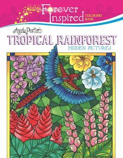 Forever Inspired Coloring Book: Angela Porter's Tropical Rainforest Hidden Pictures - Porter, Angela