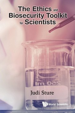 The Ethics and Biosecurity Toolkit for Scientists - Sture, Judi