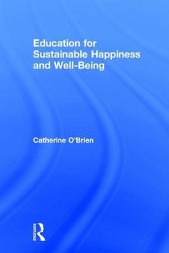 Education for Sustainable Happiness and Well-Being - O'Brien, Catherine