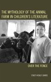 The Mythology of the Animal Farm in Children's Literature