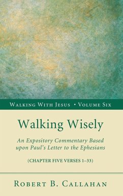 Walking Wisely - Callahan, Robert B. Sr.