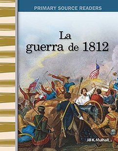 La Guerra de 1812 - Mulhall, Jill