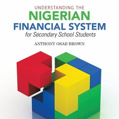 Understanding the Nigerian Financial System for Secondary School Students - Osae-Brown, Anthony