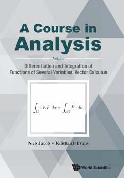 Course in Analysis, a - Vol. II: Differentiation and Integration of Functions of Several Variables, Vector Calculus - Jacob, Niels; Evans, Kristian P