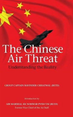 The Chinese Air Threat: Understanding the Reality - Chhatwal, Ravinder