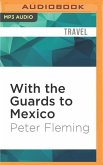 With the Guards to Mexico
