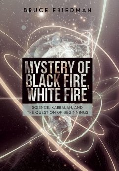 Mystery of Black Fire, White Fire - Friedman, Bruce