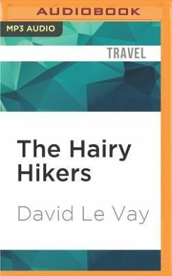 The Hairy Hikers: A Coast-To-Coast Trek Along the French Pyrenees - Le Vay, David