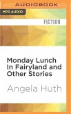 Monday Lunch in Fairyland and Other Stories