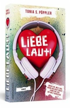 Liebe laut! - Pöppler, Tonia S.