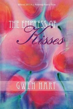 The Empress of Kisses: Poems - Hart, Gwen