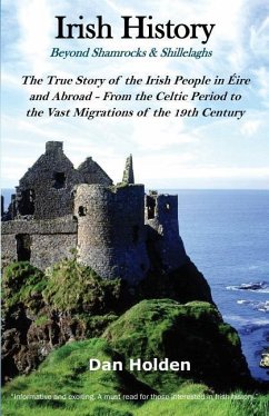 Irish History: Beyond Shamrocks & Shillelaghs - Holden, Dan