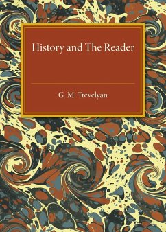 History and the Reader - Trevelyan, G. M.