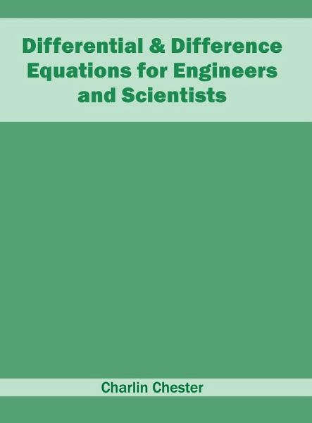 Differential & Difference Equations for Engineers and Scientists Differential & Difference Equations for Engineers and Scientists