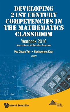 DEVELOPING 21ST CENTURY COMPETENCIES IN THE MATH CLASSROOM - Pee Choon Toh & Berinderjeet Kaur