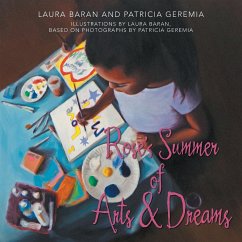 ROSE'S SUMMER OF ARTS & DREAMS - Baran, Laura; Geremia, Patricia