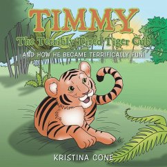 Timmy The Terribly Tired Tiger Cub - Cone, Kristina