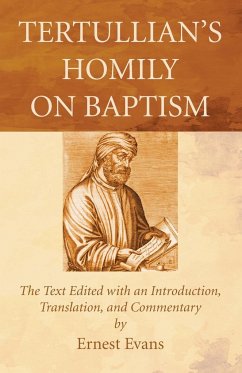 Tertullian's Homily on Baptism - Evans, Ernest