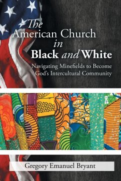 The American Church in Black and White - Bryant, Gregory Emanuel