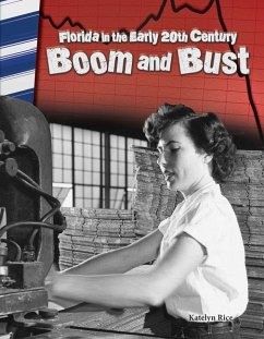 Florida in the Early 20th Century: Boom and Bust - Caverty, J. B.