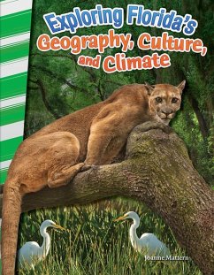 Exploring Florida's Geography, Culture, and Climate - Mattern, Joanne