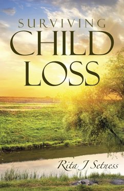 Surviving Child Loss - Setness, Rita J